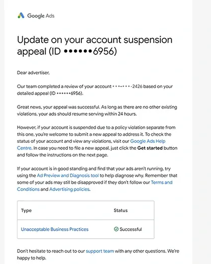 Google Ads email confirming an account reinstated after an Unacceptable Business Practices suspension appeal, dated February 2025