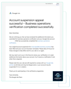 Google Ads email confirming business operations verification completed and an Unacceptable Business Practices suspension lifted