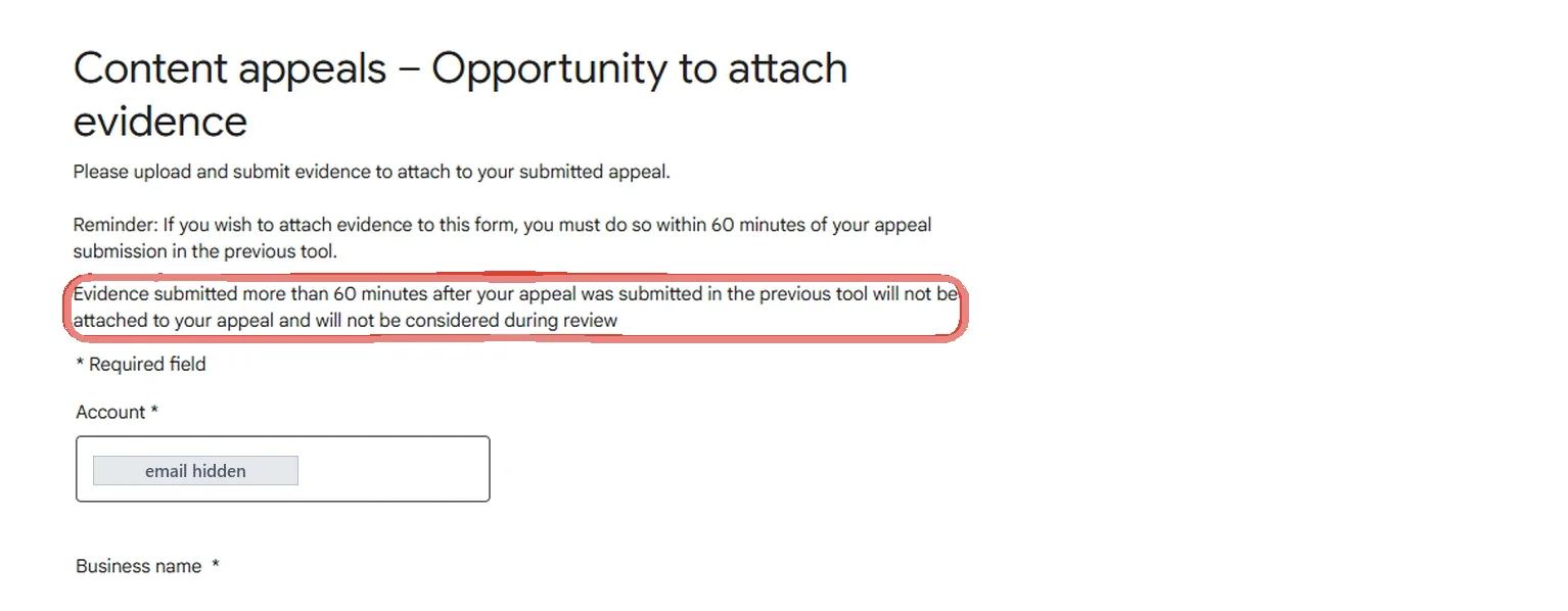 Google form “Content appeals – Opportunity to attach evidence”: “Please upload and submit evidence to attach to your submitted appeal.” A reminder says evidence must be attached within 60 minutes of the appeal submission in the previous tool, and the next line, ringed in red, says evidence submitted more than 60 minutes after the appeal will not be attached and will not be considered during review; the Account field’s email is hidden