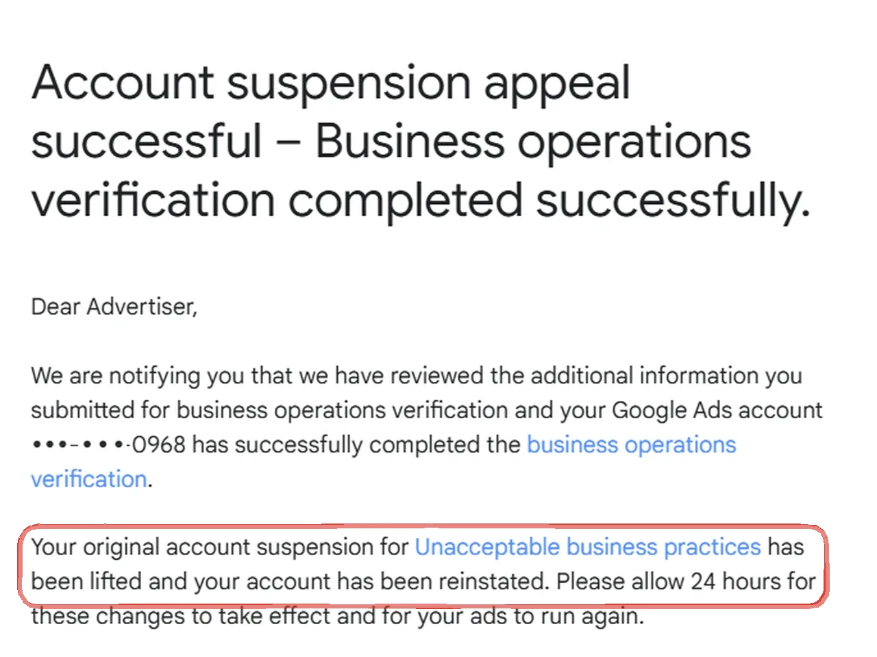 Google Ads email headed Account suspension appeal successful, Business operations verification completed successfully: the account ending 0968 has completed verification, and the sentence saying the Unacceptable business practices suspension has been lifted and the account reinstated is ringed in red