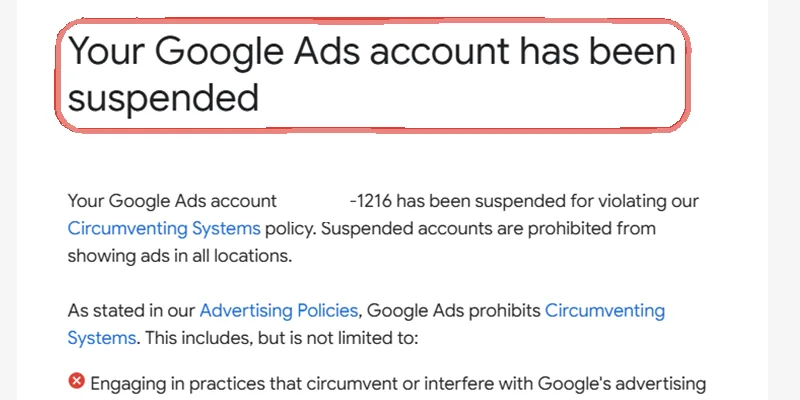 Google Ads email: Your Google Ads account has been suspended, ringed in red; the account ending 1216 has been suspended for violating the Circumventing Systems policy